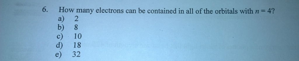 Solved: How Many Electrons Can Be Contained In All Of The | Chegg.com