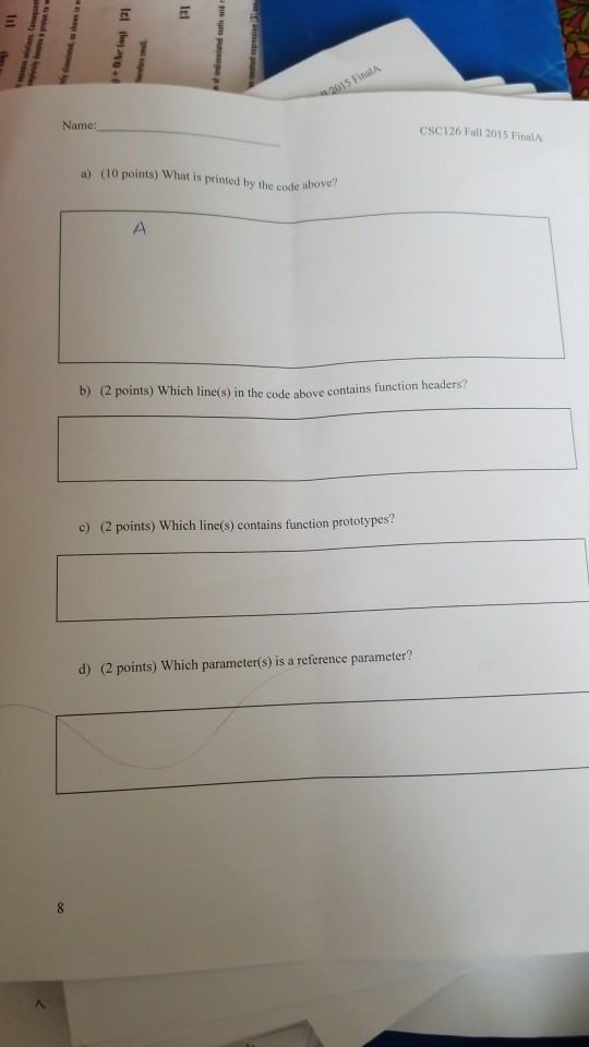 Solved CsC126 Fall 2015 Final A Name: CSC 126 Fall 2015 | Chegg.com