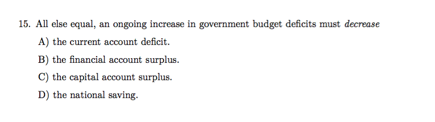 solved: multiple choice question an increase or... Solved 15. All else equal, an ongoing increase in government | Chegg.com