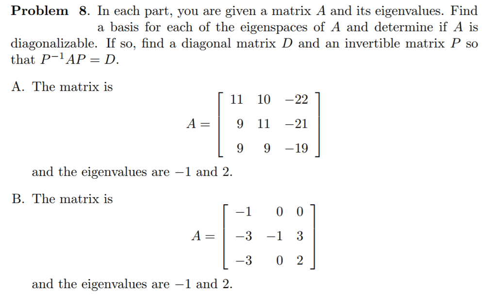 Solved Problem 8. In each part, you are given a matrix A and | Chegg.com