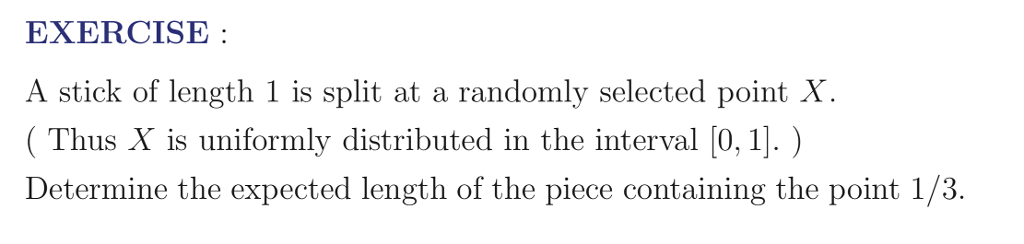 Solved EXERCISE A stick of length 1 is split at a randomly | Chegg.com