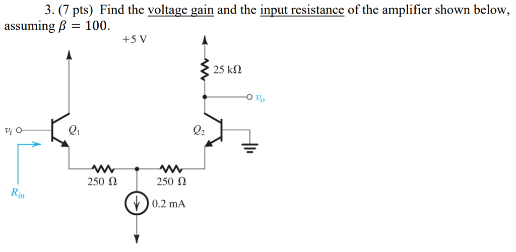 Solved 3. (7 pts) Find the voltage gain and the input | Chegg.com
