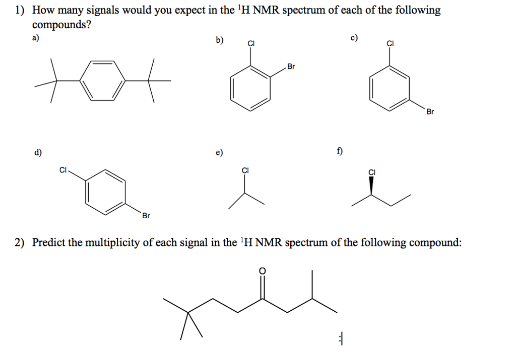 Solved How many signals would you expect in the 'H NMR