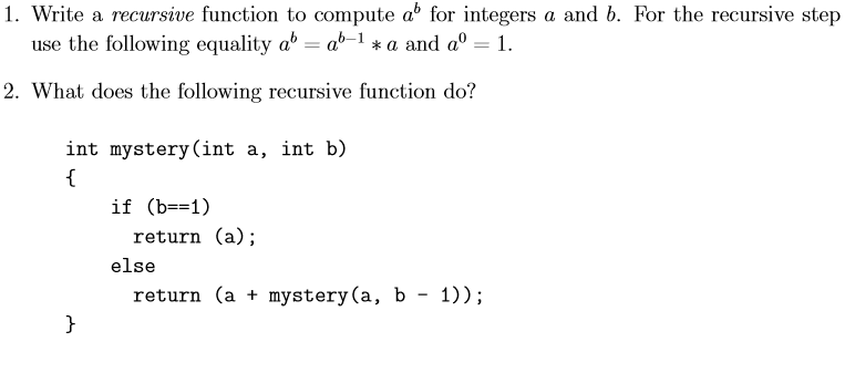 Solved Write A Recursive Function To Compute A^b For | Chegg.com