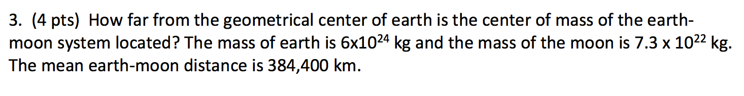 Solved How far from the geometrical center of earth is the | Chegg.com