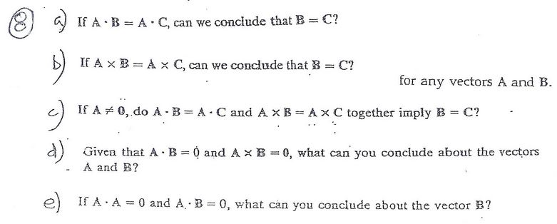 Solved If A . B = A . C, can we conclude that B = C? If A x | Chegg.com