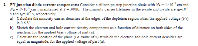 Solved 2. PN junction diode current components:Consider a | Chegg.com