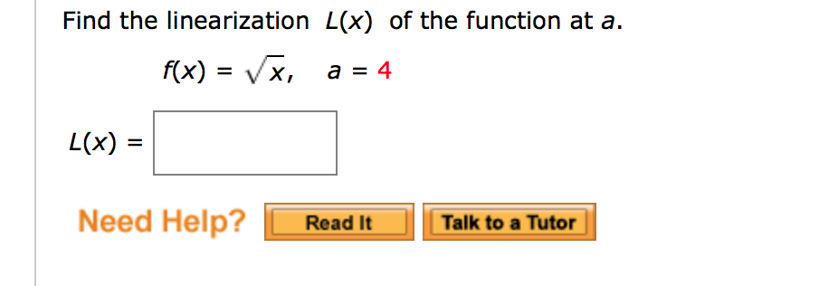 Solved Find The Linearization L X Of The Function At A Chegg Com