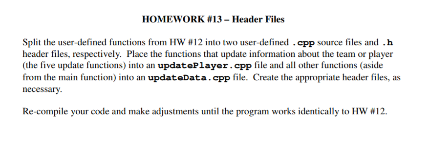Solved HOMEWORK #13-Header Files split the user-defined | Chegg.com
