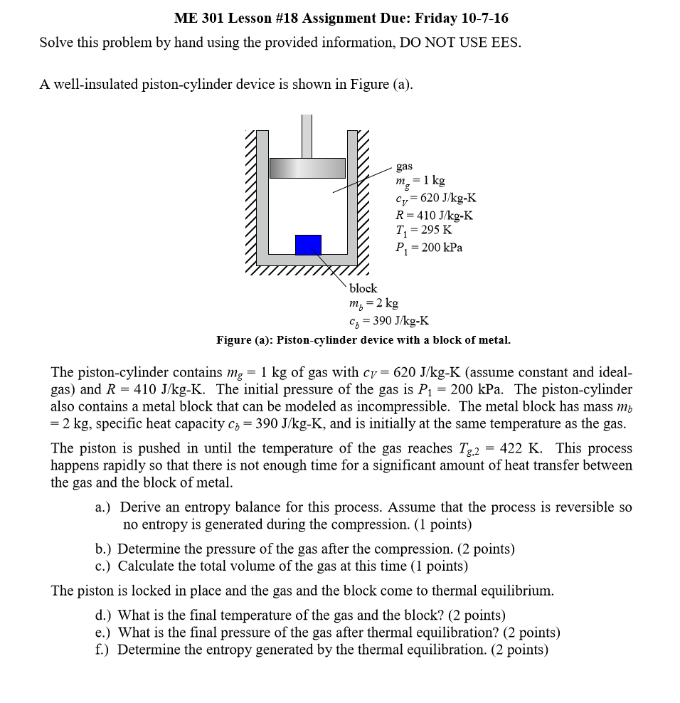 A wellinsulated pistoncylinder device is shown in