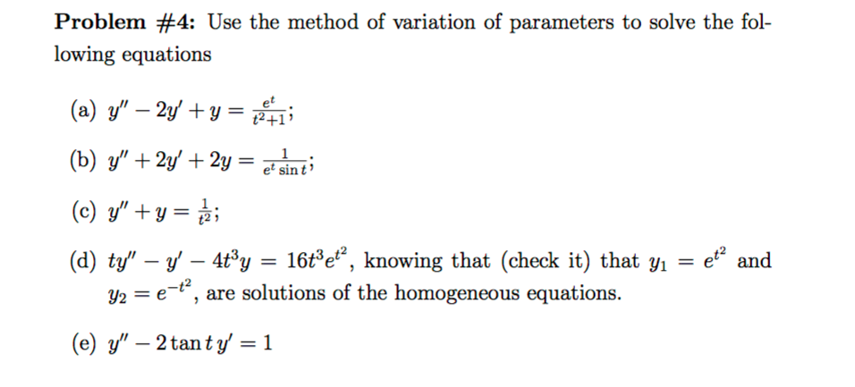 Solved Use The Method Of Variation Of Parameters To Solve