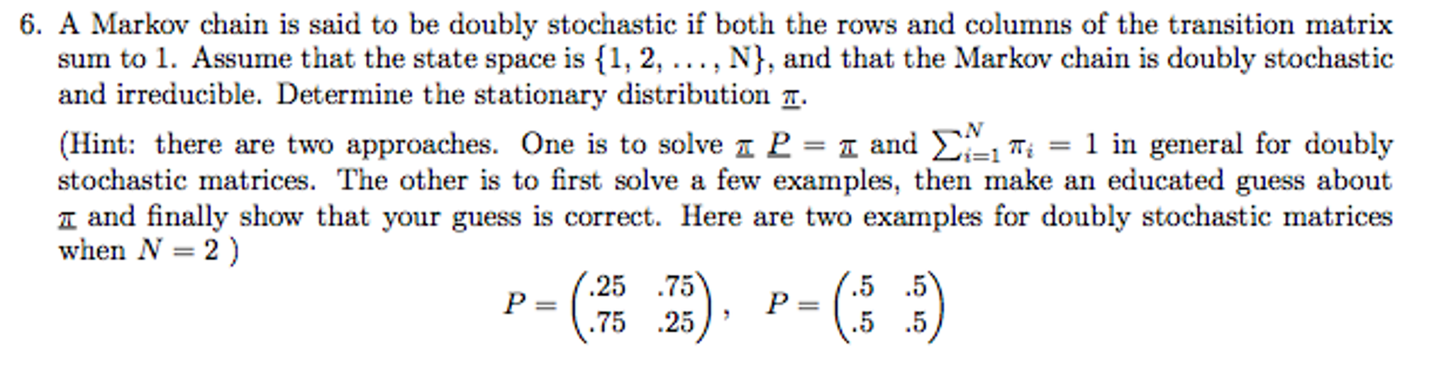 Solved "A Markov Chain Is Said To Be Doubly Stochastic If | Chegg.com