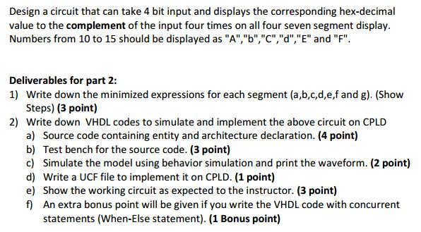 Solved Design a circuit that can take 4 bit input and | Chegg.com