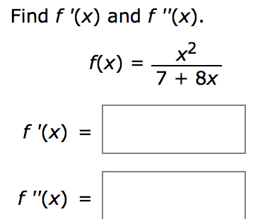 Solved Find f (x) and f '