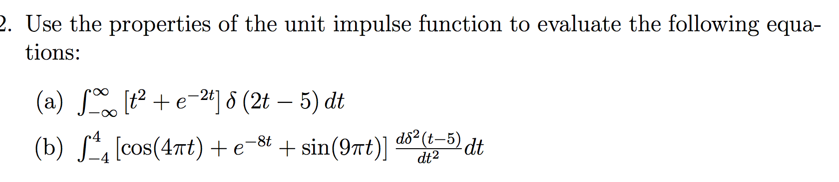 Solved Use the properties of the unit impulse function to | Chegg.com