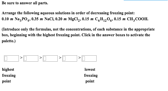 Solved Be sure to answer all parts. Arrange the following | Chegg.com