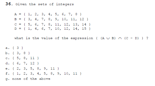 Solved 36. Given the sets of integers A={1, 2, 3, 4, 5, 6, | Chegg.com