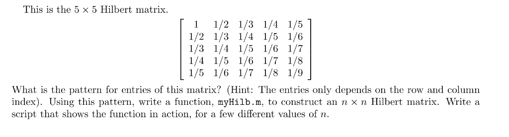 Solved This is the 5 times 5 Hilbert matrix. [1 1/2 1/3 1/4 | Chegg.com