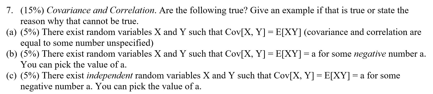 Solved Covariance And Correlation Are The Following True Chegg Com