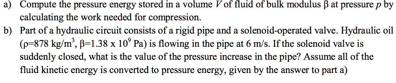 Solved a) Compute the pressure energy stored in a volume V | Chegg.com