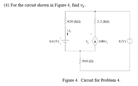Solved (4) For the circuit shown in Figure 4, find vy. | Chegg.com