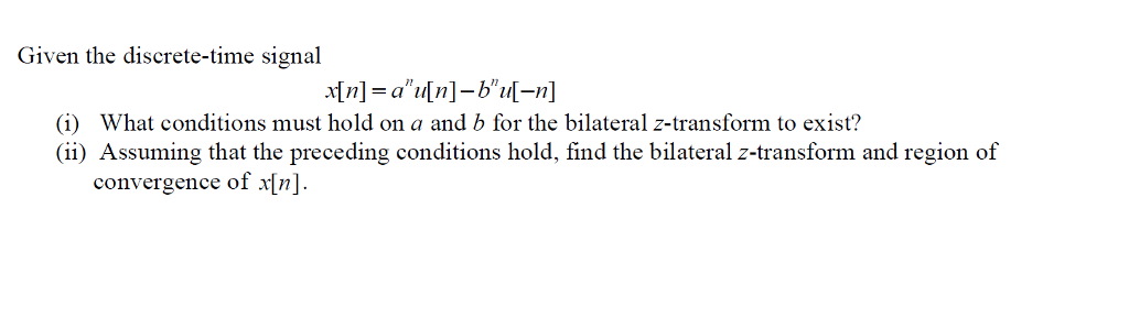 Solved Given The Discrete-time Signal (i) What Conditions | Chegg.com