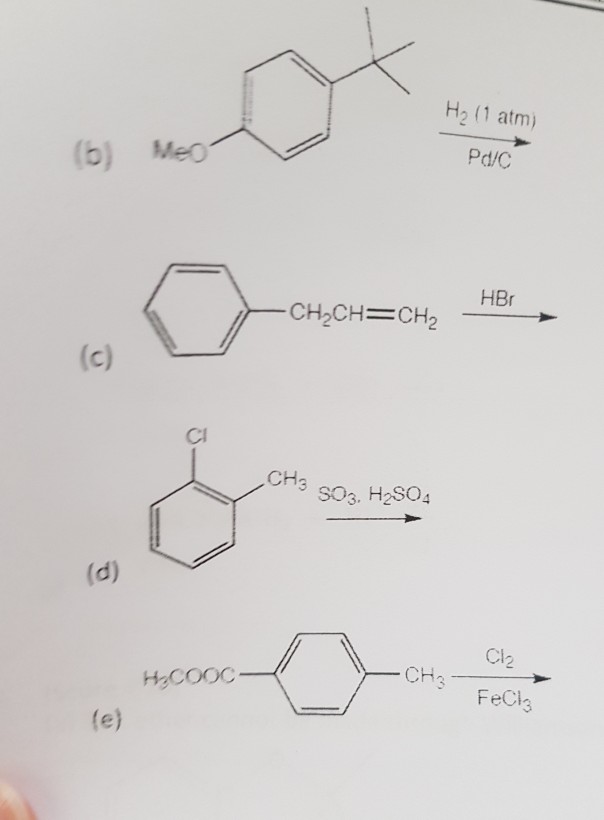 Solved H2 (1 Atm) Pd/C (b) Meo HBr CH-CH=CH2 Cl CH SO3. | Chegg.com