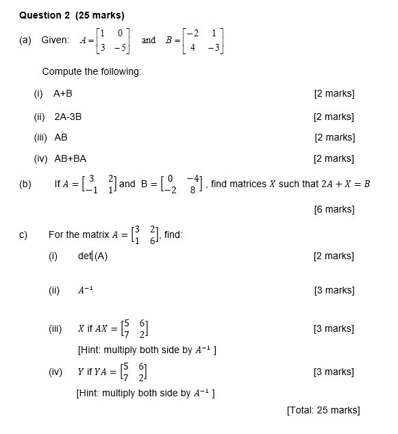 Solved Question 2 (25 marks) (a) Given: A and B= Compute the | Chegg.com