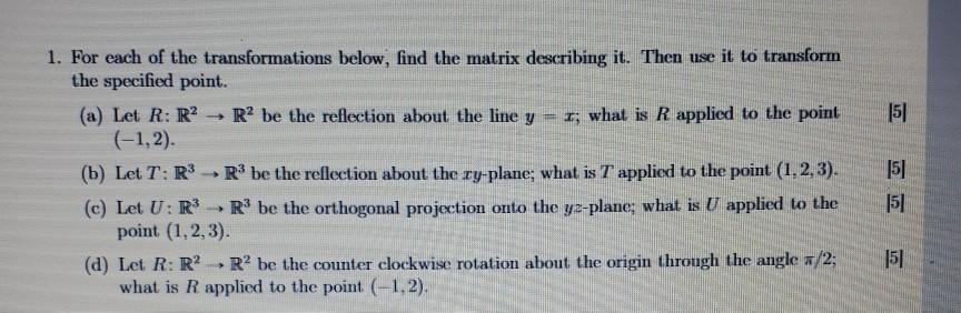Solved 1. For each of the transformations below, find the | Chegg.com
