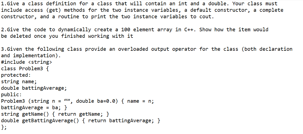 Solved 1.Give a class definition for a class that will | Chegg.com