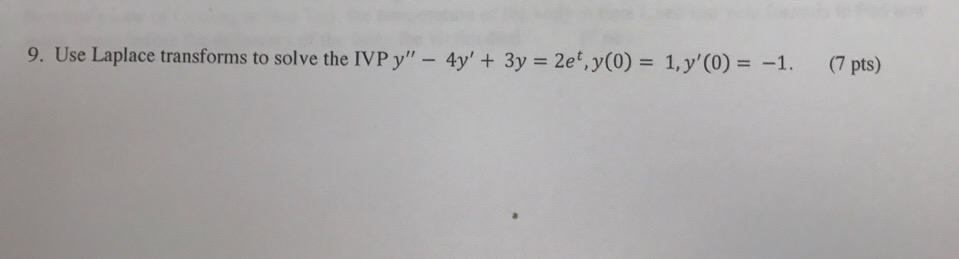 Solved Use Laplace Transforms To Solve The Ivp Y 4y 3y