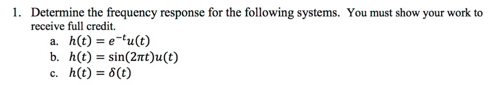 Solved Determine The Frequency Response For The Following | Chegg.com