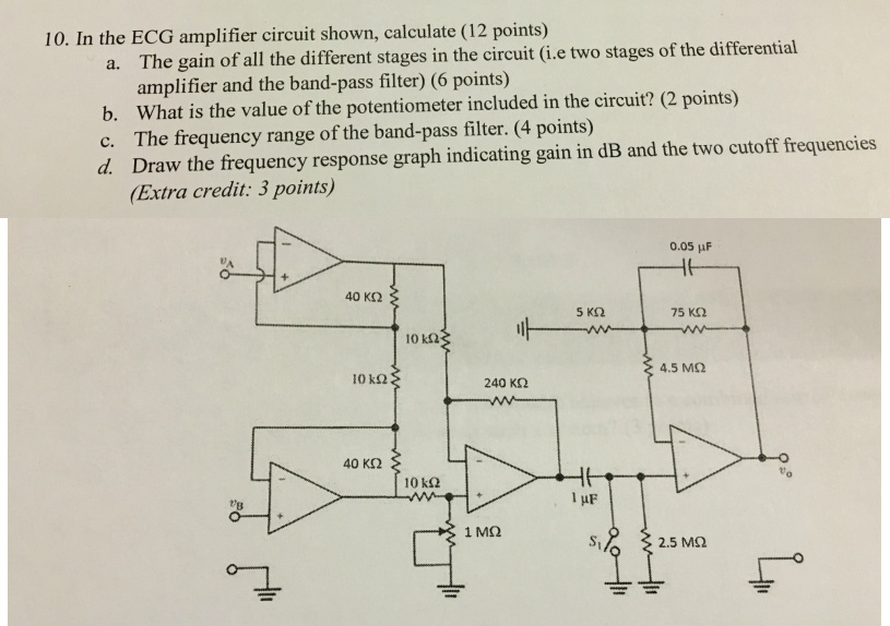 Solved In the ECG amplifier circuit shown, calculate The