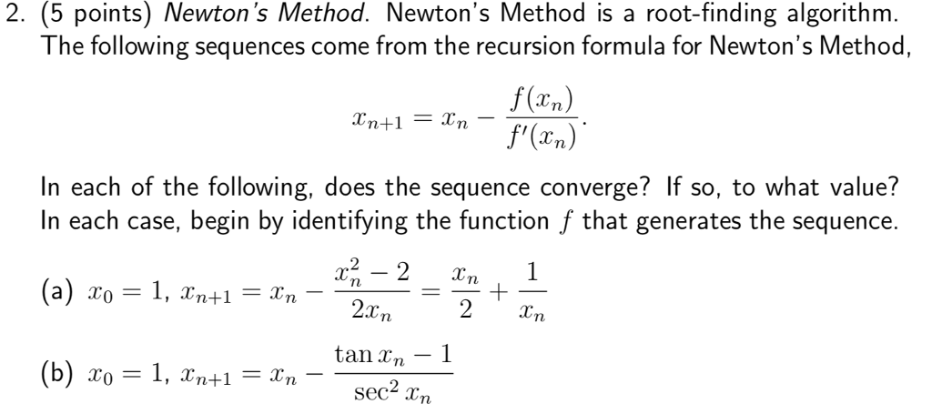 Solved 2. (5 points) Newton 's Method. Newton's Method is a | Chegg.com