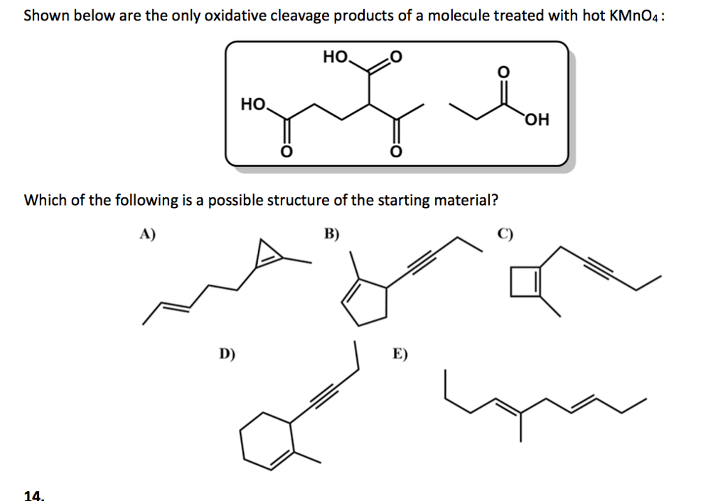 Solved Shown Below Are The Only Oxidative Cleavage Products | Chegg.com