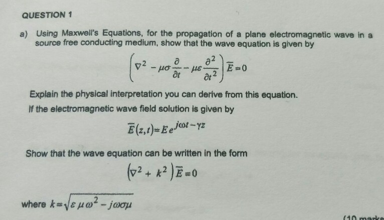 Solved QUESTION 1 A) Using Maxwell's Equations, For The | Chegg.com