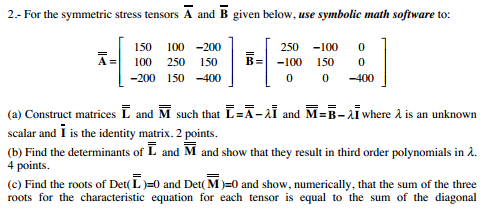 Solved 2.- For The Symmetric Stress Tensors A And B Given 