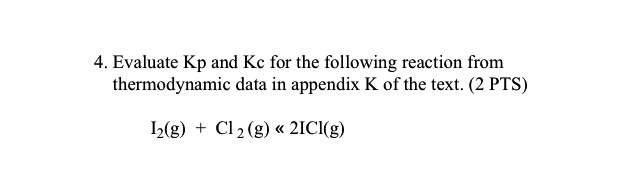 Solved Evaluate Kp and Kc for the following reaction from | Chegg.com