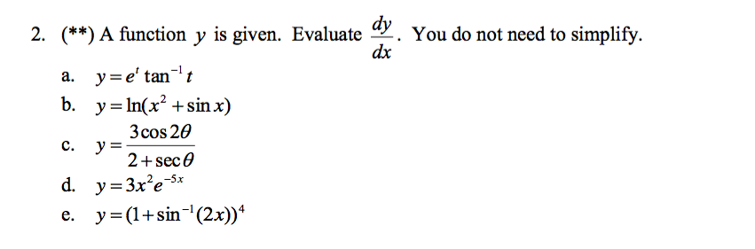 Solved A function y is given. Evaluate dy/dx. You do not | Chegg.com