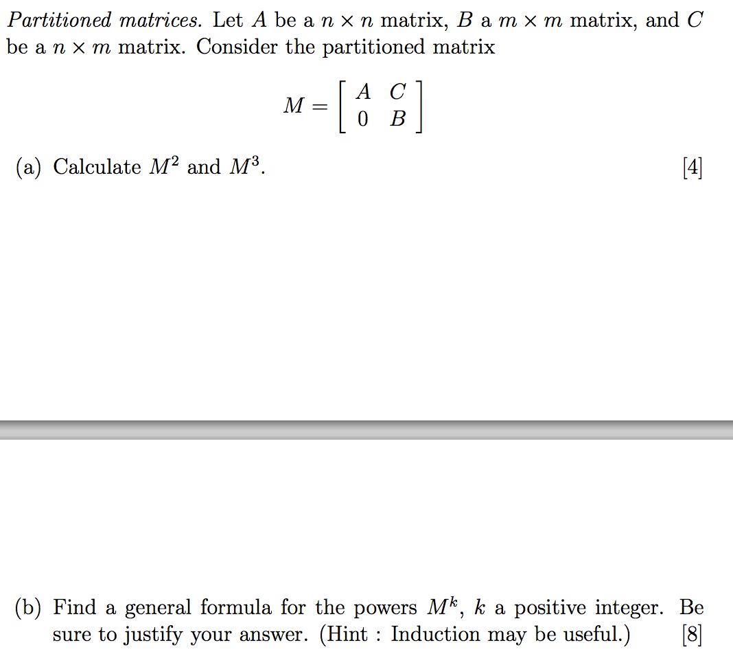 Solved Partitioned matrices. Let A be a n x n matrix, B a m