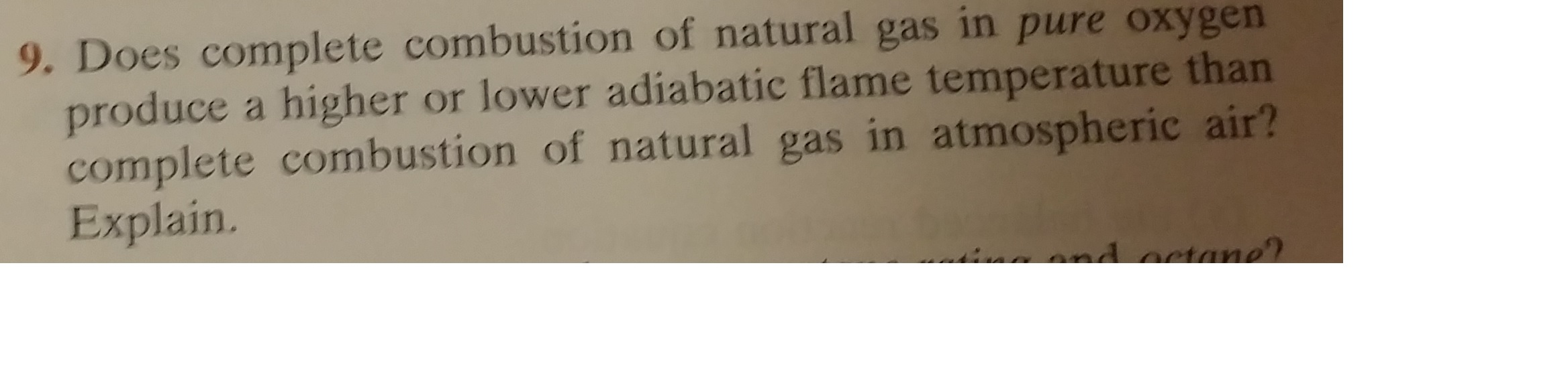 Solved 9. Does complete combustion of natural gas in pure