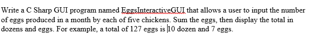 Solved Write a C Sharp GUI program named EggslnteractiveGUI | Chegg.com