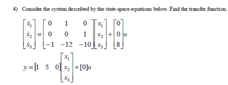 Solved Consider the system described by the state-space | Chegg.com