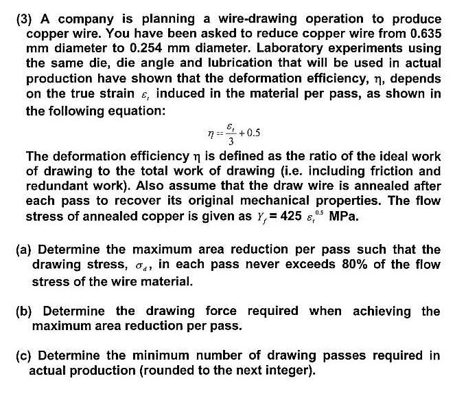 Solved Wire Company is planning a wire-drawing operation | Chegg.com