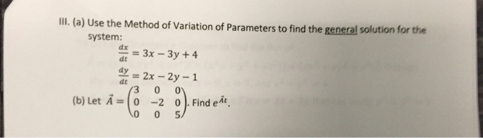 Solved Use the Method of Variation of Parameters of find the | Chegg.com