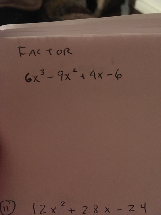 solved-factor-6x-3-9x-2-4x-6-chegg