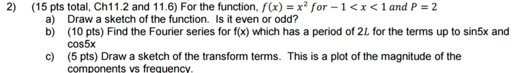 Solved For the function, f(x) = x^2 for - 1
