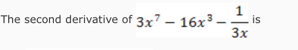 solved-the-second-derivative-of-3x-7-16x-3-1-3xis-chegg