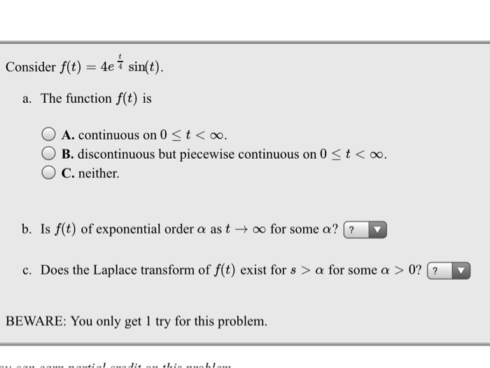 Consider F T 4e T 4 Sin T A The Function F T