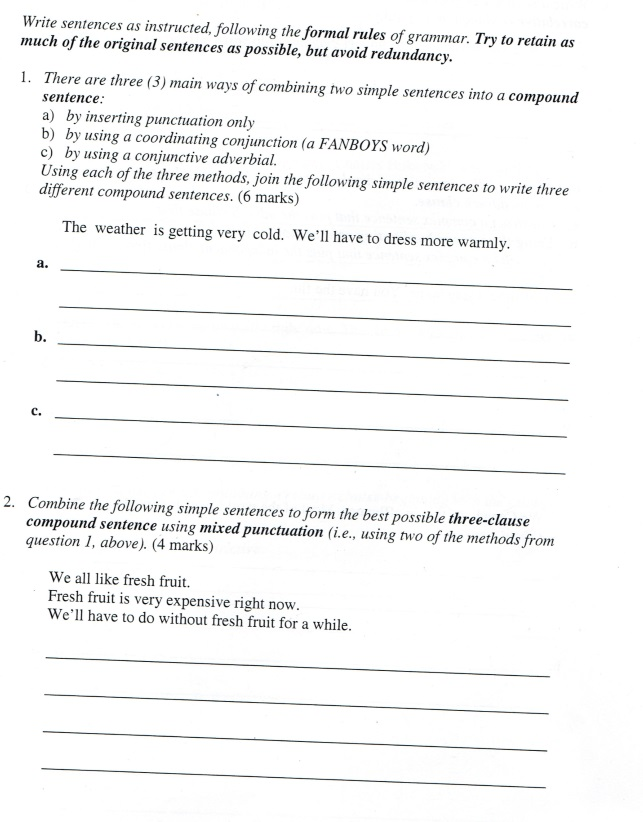 Solved Write Sentences As Instructed Following The Formal Chegg